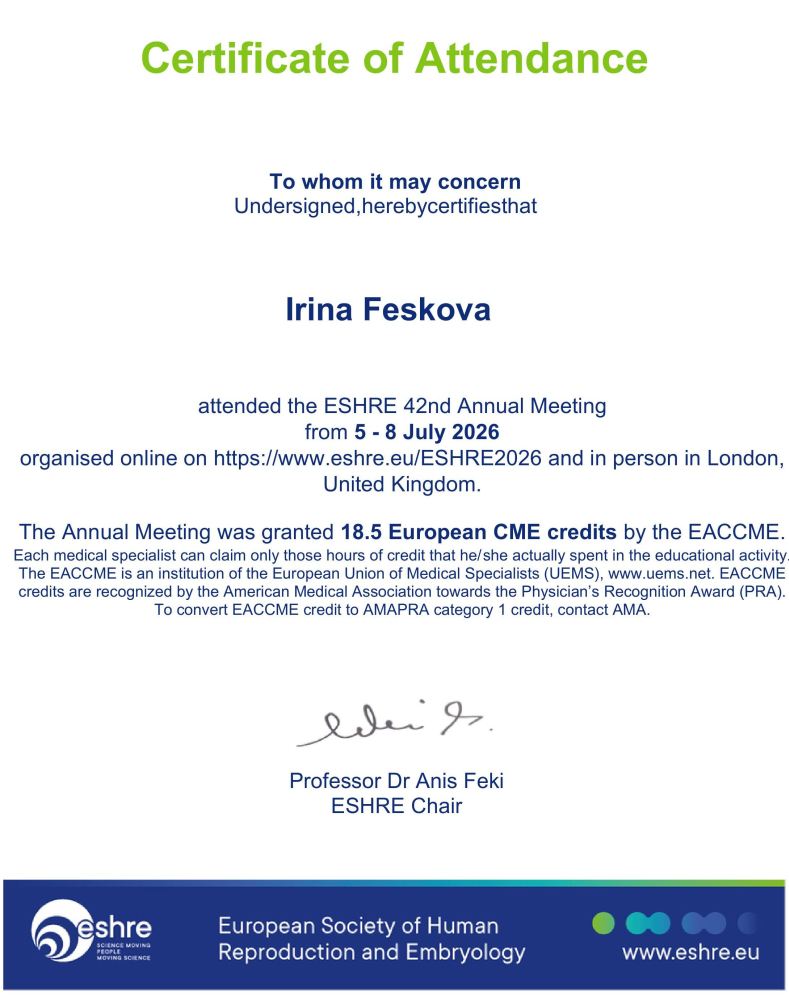 Iryna Feskova a participé à la 42e réunion annuelle de la Société européenne de reproduction humaine et d’embryologie (ESHRE), qui s’est tenue du 5 au 8 juillet 2026 à Londres, au Royaume-Uni, sous un format hybride. L’événement était accrédité par l’EACCME et donnait droit à 18,5 crédits européens de formation médicale continue (CME). Iryna Feskova a participé à la 42e réunion annuelle de la Société européenne de reproduction humaine et d’embryologie (ESHRE), qui s’est tenue du 5 au 8 juillet 2026 à Londres, au Royaume-Uni, sous un format hybride. L’événement était accrédité par l’EACCME et donnait droit à 18,5 crédits européens de formation médicale continue (CME).