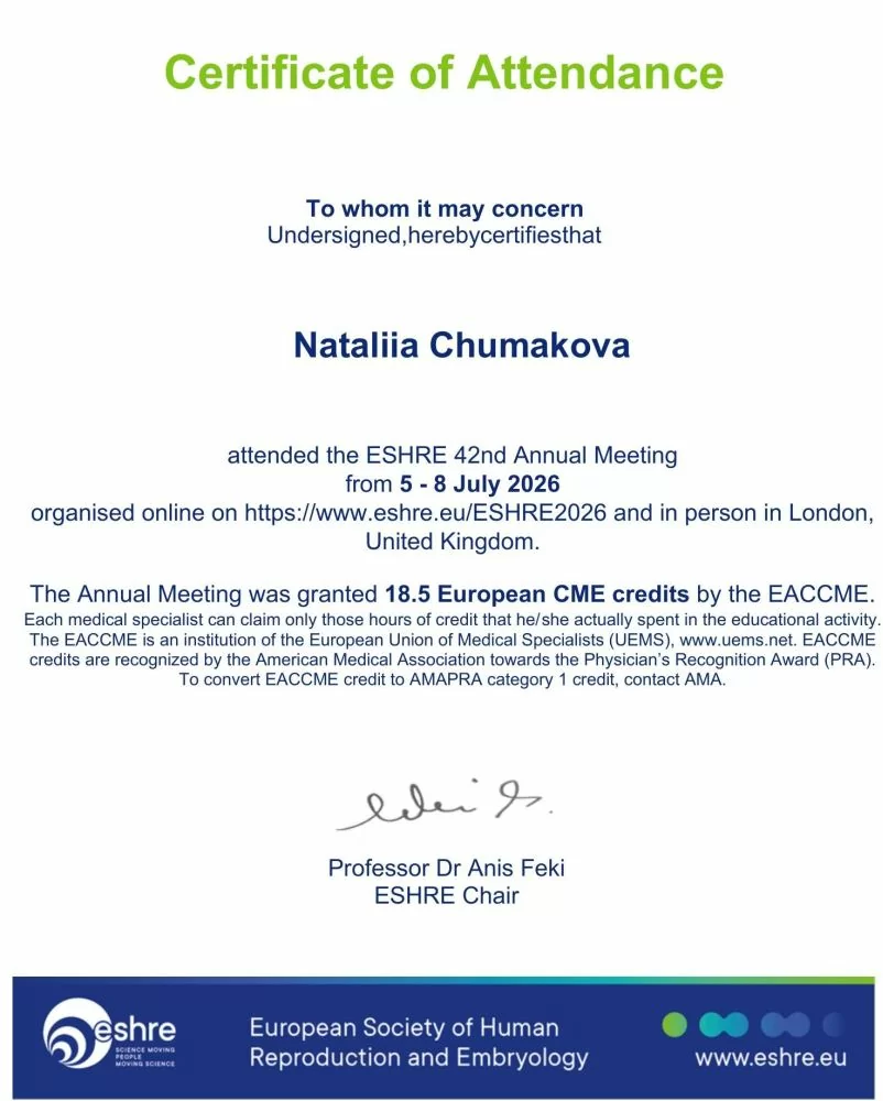 Nataliia Chumakova a participé à la 42e réunion annuelle de la Société européenne de reproduction humaine et d’embryologie (ESHRE), qui s’est tenue du 5 au 8 juillet 2026 à Londres, au Royaume-Uni, sous un format hybride. L’événement était accrédité par l’EACCME et donnait droit à 18,5 crédits européens de formation médicale continue (CME). Nataliia Chumakova a participé à la 42e réunion annuelle de la Société européenne de reproduction humaine et d’embryologie (ESHRE), qui s’est tenue du 5 au 8 juillet 2026 à Londres, au Royaume-Uni, sous un format hybride. L’événement était accrédité par l’EACCME et donnait droit à 18,5 crédits européens de formation médicale continue (CME).
